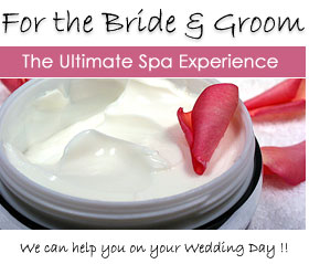 For the Bride & Groom. The Ultimate Spa Experience